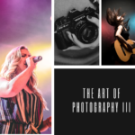 The Art of Photography – Part Three