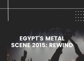 Egypt’s metal scene 2015: Rewind