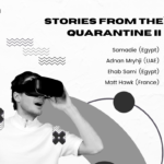 Stories from the Quarantine II