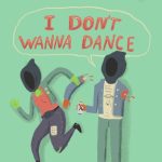 I Don’t Wanna Dance by Top Bunk