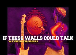 Review: ‘If These Walls Could Talk’ by Wayne Baker Brooks