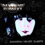 Album: Samarah Never Sleeps by Daylight Robery