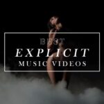 Best EXPLICIT Music Videos!