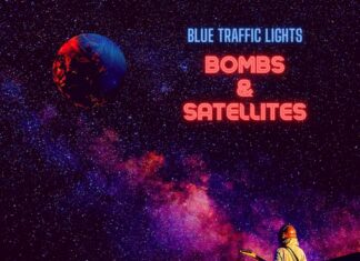 Bombs & Satellites by Blue Traffic Lights
