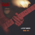 ISSUE #3 – Latest Indies