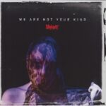 We Are Not Your Kind by Slipknot