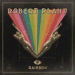 Robert Plant – Rainbow