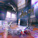 Away by BULSARA