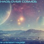 Chaos over Cosmos – “The Unknown Voyage” (Album Review)