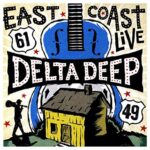 Review: Delta Deep’s East Coast Live