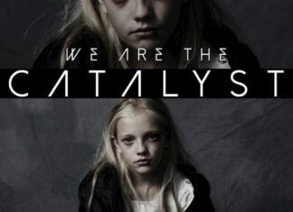 We are the Catalyst – ‘Don’t You Worry Child’