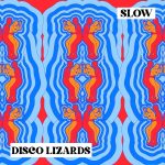 Slow by Disco Lizards