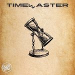 Timewaster by Galaxy Thief