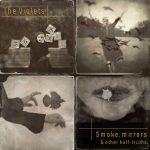 Album: Smoke, Mirrors & Other Half-Truths by The Violets