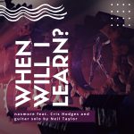 When Will I Learn by Nasmore