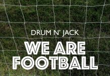 We Are Football by Drum N’ Jack
