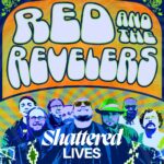 Shattered Lives by Red and The Revelers