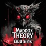 PREMIERE: Eye of Stryx by Maddox Theory
