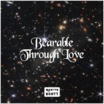 Bearable Through Love by Martyn Scott