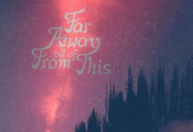To Dream The Universe by Far Away From All This