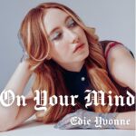 On Your Mind by Edie Yvonne