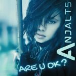 Are U Ok by Anjalts