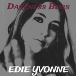Darkness Bliss by Edie Yvonne