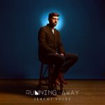 Jeremy Voltz Shares Tender and Cathartic Official Video/Single for “Running Away,” Title Track of New LP