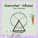 Hamster Wheel by Sam Feinstein