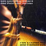 Album: Like a Loaded Gun by Red Mountain Revolt