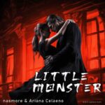 Little Monster by nasmore ft.Ariana Celaeno