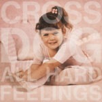Peterborough’s Cross Dog Release Relentless but Thoughtful ‘All Hard Feelings’ LP on Stomp Records ft. Powerful Track “Enemy”