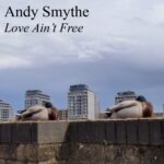Love Ain’t Free by Andy Smythe