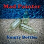 Empty Bottles by Mad Painter