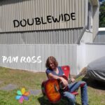 Music Review: Pam Ross’ Single “Doublewide” (out on August 9th)