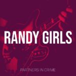Randy Girls by Partners In Crime