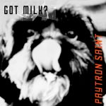 Got Milk? by Paytron Saint