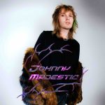 Johnny Majestic unveils the gloriousness of new video for ‘EVERYBODY LIKES ME!’