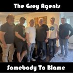 Somebody to Blame by The Grey Agents