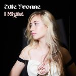 I Might by Edie Yvonne