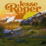 Jesse Roper Unveils Electrifying New Single, “Danger,” Blending Anthemic Rock with Coastal Summer Energy