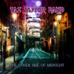 Taz Taylor Band Unleashes Powerful New Single “Lonely I Ride” Ahead of Upcoming Album The Other Side of Midnight