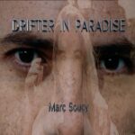 Marc Soucy Presents “Drifter In Paradise” from the STIR Series