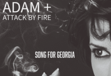 Song for Georgia by Adam + Attack by Fire