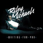 Riley Michaels Channels 80s Nostalgia on Retro-Pop Power Ballad, “Waiting For You”