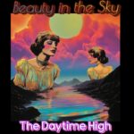 Beauty In the Sky by The Daytime High