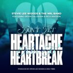 Don’t Let Heartache Turn to Heartbreak by Stevie Lee Woods