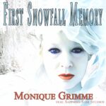 Monique Grimme’s “First Snowfall Memory”: A Heartwarming Holiday Single Evoking Nostalgia and Timeless Joy