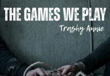The Games We Play by Trashy Annie