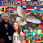 Inches From Sin Claim Trip Hop Silver Global Music Awards for “Pickle,” the Breakout Opener from WE NEED LOVE
